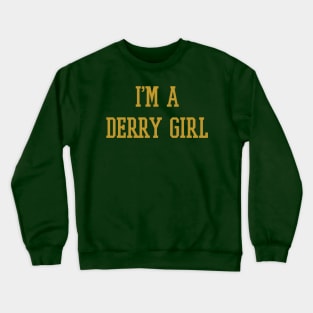 I AM FROM DERRY Crewneck Sweatshirt